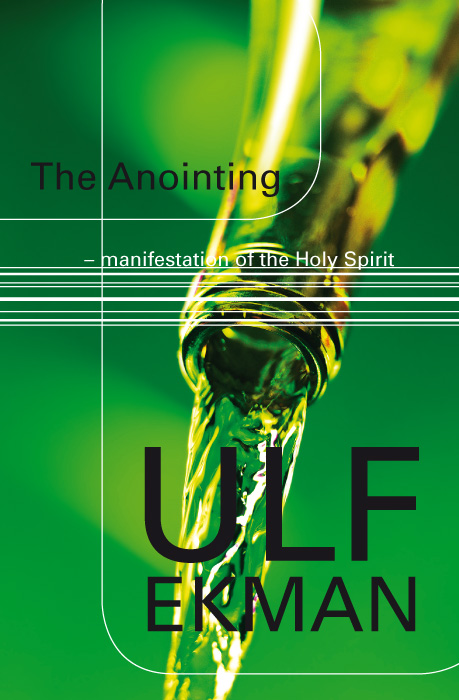 The Anointing - Manifestation of the Holy Spirit - Ulf Ekman - Böcker ...