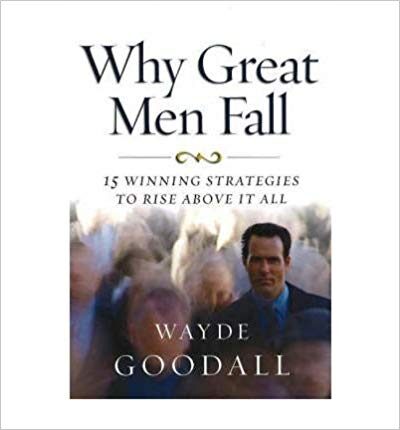 Why Great Men Fall
