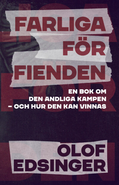 Olof Edsinger - Farliga för fienden