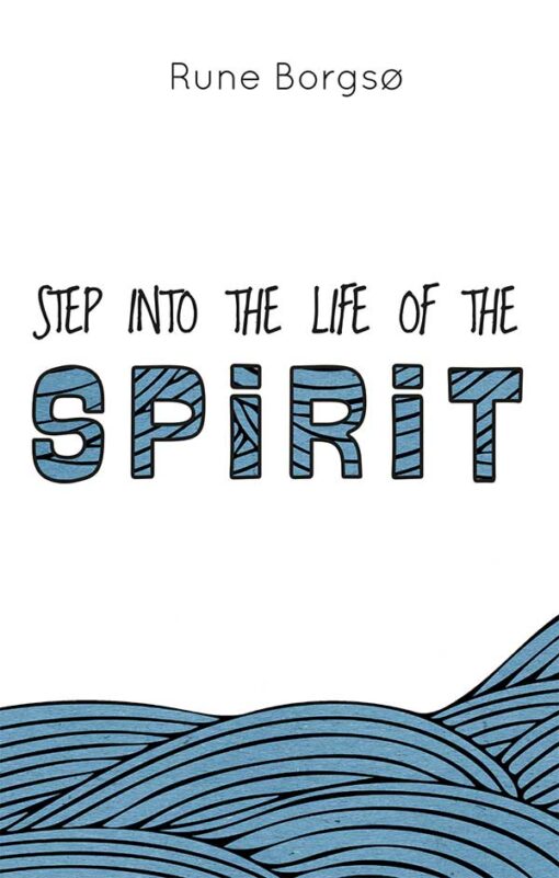 Step into the life of the Spirit